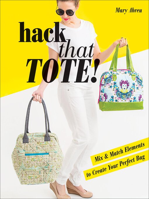 Title details for Hack That Tote! by Mary Abreu - Available